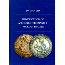 Dr Lux Iván: II Ferdinánd főherceg évszám nélküli Tallér veretei