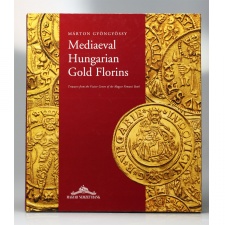 Márton Gyöngyössy: Mediaeval Hungarian Gold Florins